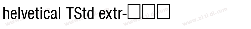 helvetical TStd extr字体转换